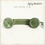 Spin Doctors : Nice Talking to You